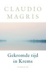 Claudio Magris - Gekromde tijd in Krems