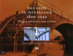 J. Oosterhoff (Red.) - Bruggen in Nederland 1800 - 1940, deel 2: Bruggen van beton, steen en hout
