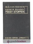Reenen, Ds. G. van - Eerste bundel feest-stoffen --- Feeststoffen, voor kerstmis en jaarwisseling, 8 preken