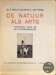 F. Wolf & IJ. Hettema - De natuur als arts : Handboek voor de natuurgeneeswijze