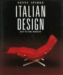 Sparke, Penny: - Italian Design. 1870 to the Present.