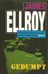 Ellroy, James - Gedumpt