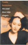 Beishuizen, Tineke - Als zand door mijn vingers