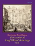 Koenraad Jonckheere - The Auction of King William's Paintings (1713) Elite International Art Trade at the End of the Dutch Golden Age
