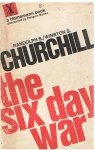 Churchill, Randolph S. and Winston S. - The six day war