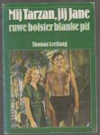 Leeflang,Thomas - Mij Tarzan,jij Jane