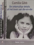 Camilla Gibb  Vertaling Ankie Klootwijk  Omslagontwerp Marry van Baar - De onbenullige details uit het leven van die-en-die