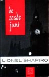 Shapiro, Lionel - De zesde juni