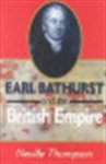 Neville Thompson - Earl Bathurst and the British Empire, 1762-1834