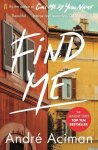 Andre Aciman - Find Me