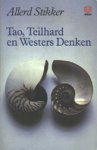 STIKKER, ALLERD - Tao, Teilhard en Westers Denken.