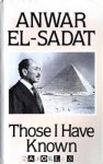 Anwar El-Sadat - Those I Have Known