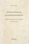 Troost, A. - Antropocentrische totaliteitswetenschap. Inleiding in de 'reformatorische wijsbegeerte' van H. Dooyeweerd