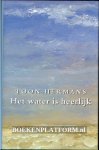 Hermans, Toon - Het water is heerlijk