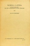 FORTGENS, H.W. - Schola Latina. Uit het verleden van ons voorbereidend hoger onderwijs