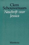 Schouwenaars , Clem . [ ISBN 9789022311745 ] 5009 - Naschrift Voor Jessica . ( Omtrent Emily Beyns . Dit houdt verband met de tetralogie Emily Beyns of Het heilig zwijgen. ) Nog voor ik me het schrijven van die roman begon, tijdens de moeilijke periode van het voorbereidend zoeken en broeden,