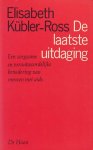 Kübler-Ross, Elisabeth - De laatste uitdaging. Een zorgzame en verantwoordelijke benadering van mensen met aids.
