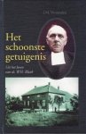 Vermeulen, J.M. - Vermeulen, J.M.-Het schoonste getuigenis