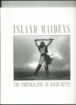 Betts, David - Island Maidens. The photography of David Betts