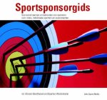 M. Beerthuizen 96082, M. Westermann 23468 - Sportsponsorgids succesvol werven en behouden van sponsors voor clubs, individuele sporters en evenementen