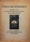 NN - Verworvenheden. Verzen van Henriette Roland Holst-Van der Schalk