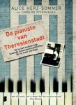 Herz-Sommer, Alice& Stoessinger, Caroline - De pianiste van Theresienstadt Herz-Sommer, Alice& Stoessinger, Caroline - De pianiste van Theresienstadt