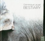 Dominique Laugé, Philippe Daverio, Eugenio Bitetti - Bestiary Dominique Laugé, Philippe Daverio, Eugenio Bitetti - Bestiary