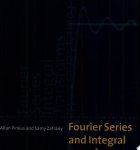 Allan Pinkus, Samy Zafrany - Fourier Series and Integral Transforms
