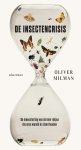 Oliver Milman - De insectencrisis de ineenstorting van de mini-rijkjes die onze wereld in stand houden