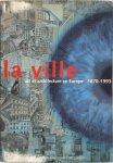 Jean Dethier 28264 - La ville, art et architecture en Europe, 1870 - 1993