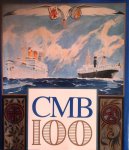 DEVOS Greta, ELEWAUT Guy - CMB 100. A century of commitment to shipping 1895-1995 (Compagnie Maritime Belge)