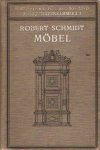 Schmidt, Robert - Möbel - ein Handbuch für Sammler und Liebhaber