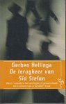 Hellinga (Samedan, 29 december 1937), Gerben - De terugkeer van Sid Stefan. - Thriller. Winnaar van de gouden strop 1989. Hellinga (Samedan, 29 december 1937), Gerben - De terugkeer van Sid Stefan. - Thriller. Winnaar van de gouden strop 1989.