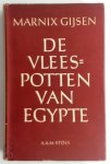 Marnix Gijsen 10840 - De vleespotten van Egypte [eerste uitgave]