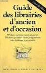  - Guide des librairies d'ancien ou d'occasion : 307 adresses parisiennes classées par quartier ; 192 adresses provinciales classées par départements ; index alphabétique et par spécialités