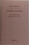 Rückert, Friedrich - Friedrich Rückerts Werke. Historisch-kritische Ausgabe - Gedichte von Rom. Schweinfurter Edition    Und andere Texte der Jahre 1817-1818
