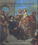 Verbraeken, Paul (Concept et direction scientifique) - Après & d'après Van Dyck. La récupération romantique au XIXe siècle
