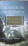 Gerry Velema - ACHTER DE SCHERMEN