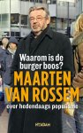 Maarten van Rossem - Waarom is de burger boos?