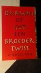 Ruse, Michael, - Darwin of God. Een broedertwist.