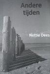 Dees, Nettie - Andere tijden