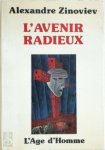 Aleksandr Zinov'Ev - L'avenir radieux