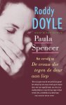 Roddy Doyle 16963 - Paula Spencer Het vervolg op "De vrouw die tegen de deur aan liep"