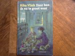 Vliek Rika - Daar ben ik nu te groot voor