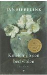 Siebelink, Jan - Knielen op een bed violen