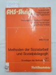 Miller, Hansmichael und Herbert Oppl: - Methoden der Sozialarbeit und Sozialpädagogik Teil 1:
