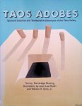 Bunting, Bainbridge & Jean Lee Booth & William R. Sims, Jr. - Taos Adobes: Spanish Colonial and Territorial Architecture of the Taos Valley