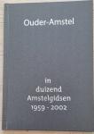 Gerarrd Melsen - Oude-Amstel in duizend Amstelgidsen 1959-2002
