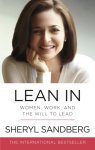 Sheryl Sandberg - Lean In Women, Work, and the Will to Lead
