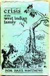 Matthews, Dom Basil - Crisis of the West Indian family / A sample study